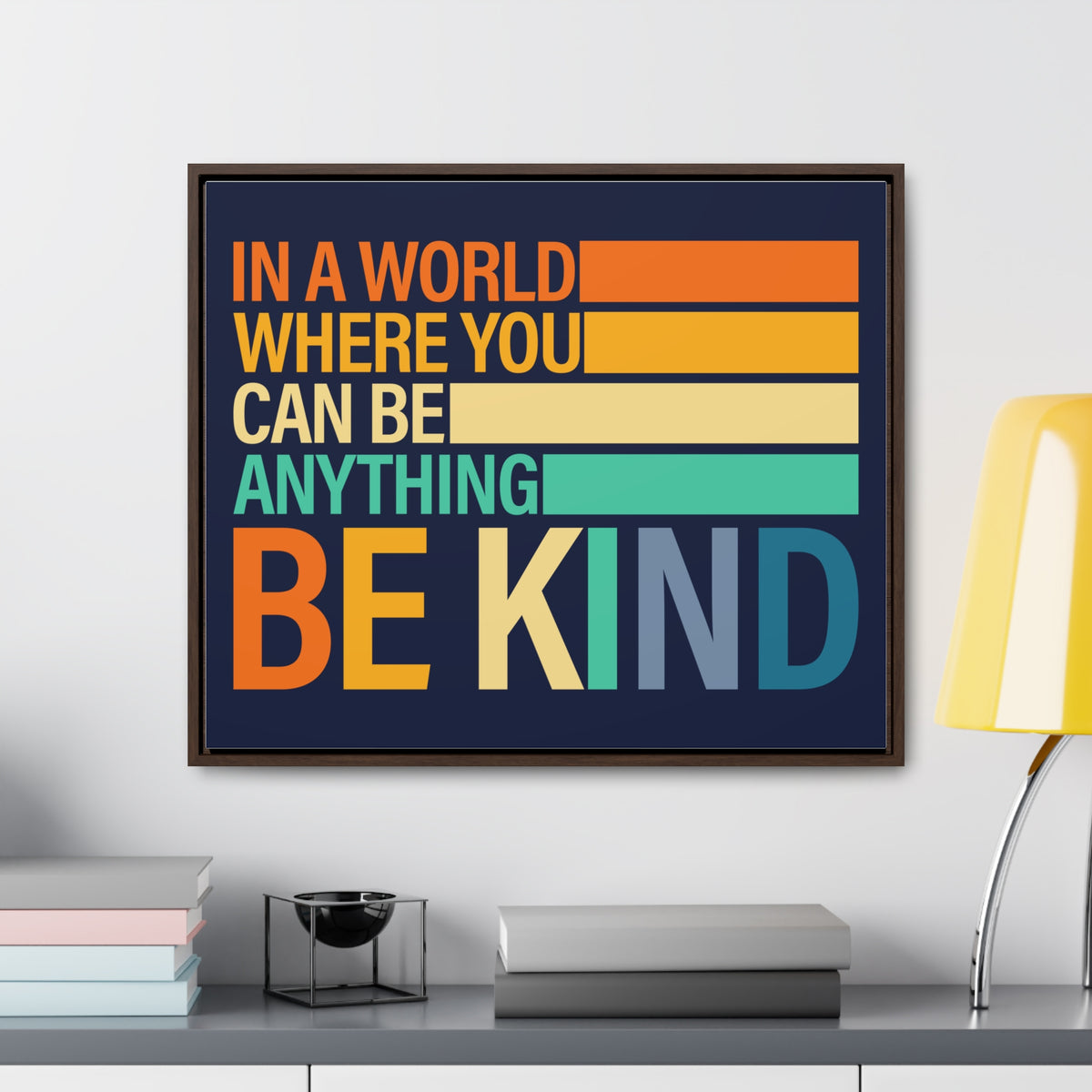 In A World Where You Can Be Anything Be Kids Wall Art