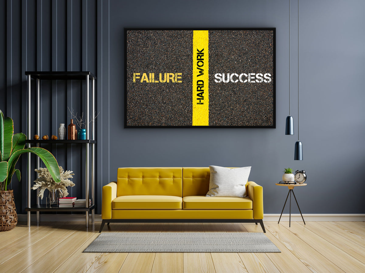 Failure hard work success Wall Art