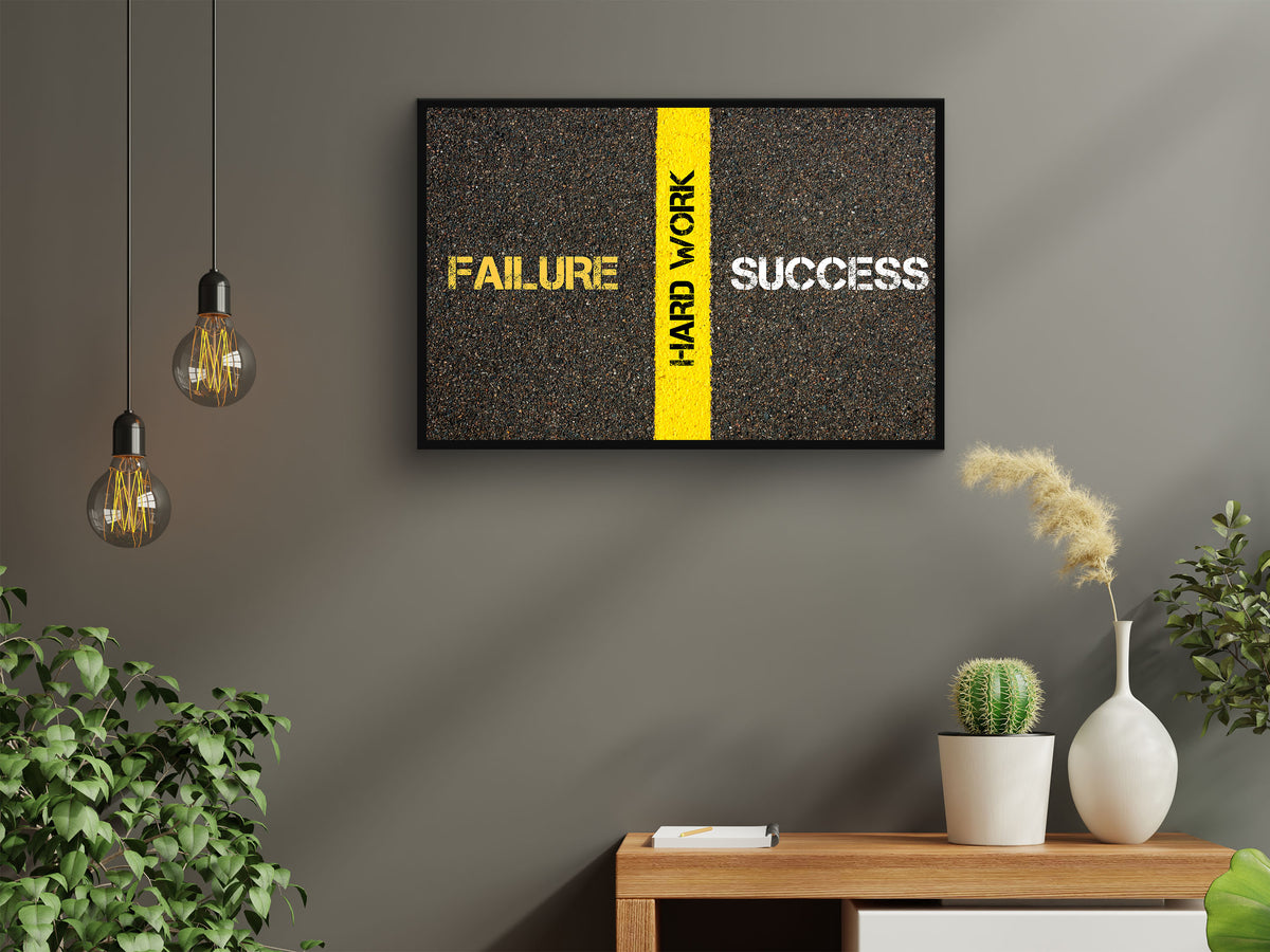Failure hard work success Wall Art