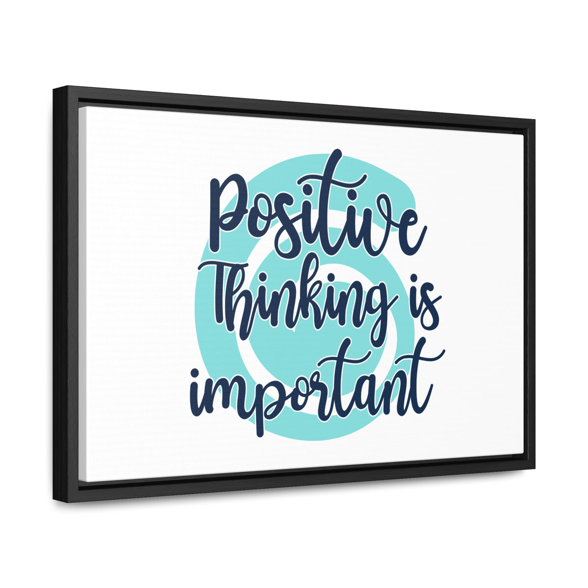 Positive Thinking is Important Wall Art