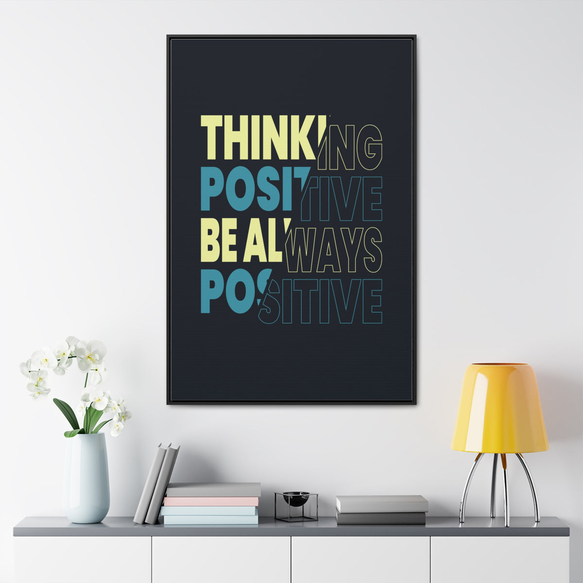 Thinking Positive Be Always Positive Wall Art Canvas