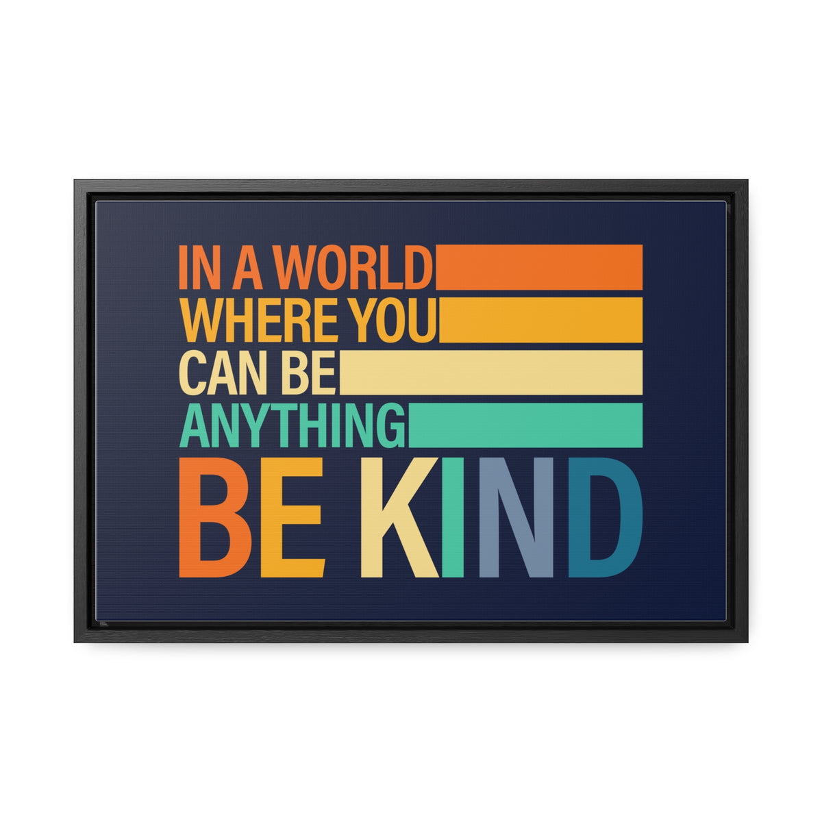 In A World Where You Can Be Anything Be Kids Wall Art