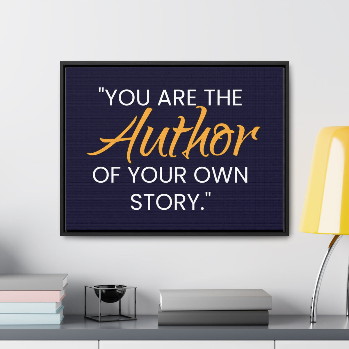 You Are The Author of Your Own Story Wall Art