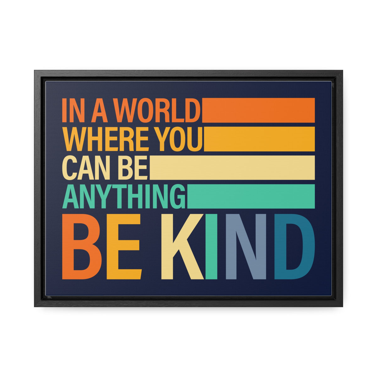 In A World Where You Can Be Anything Be Kids Wall Art
