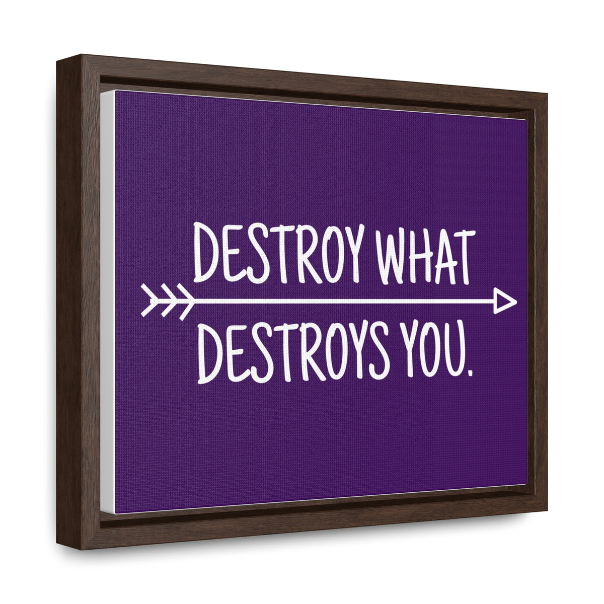 Destroy What Destroys You Wall Art