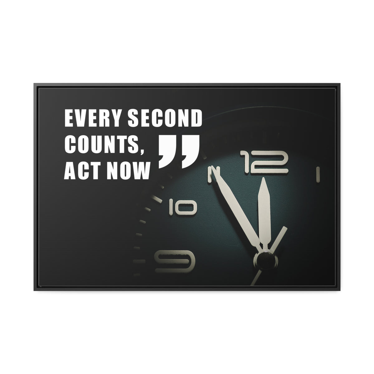 Every Second Counts, Act Now Wall Art