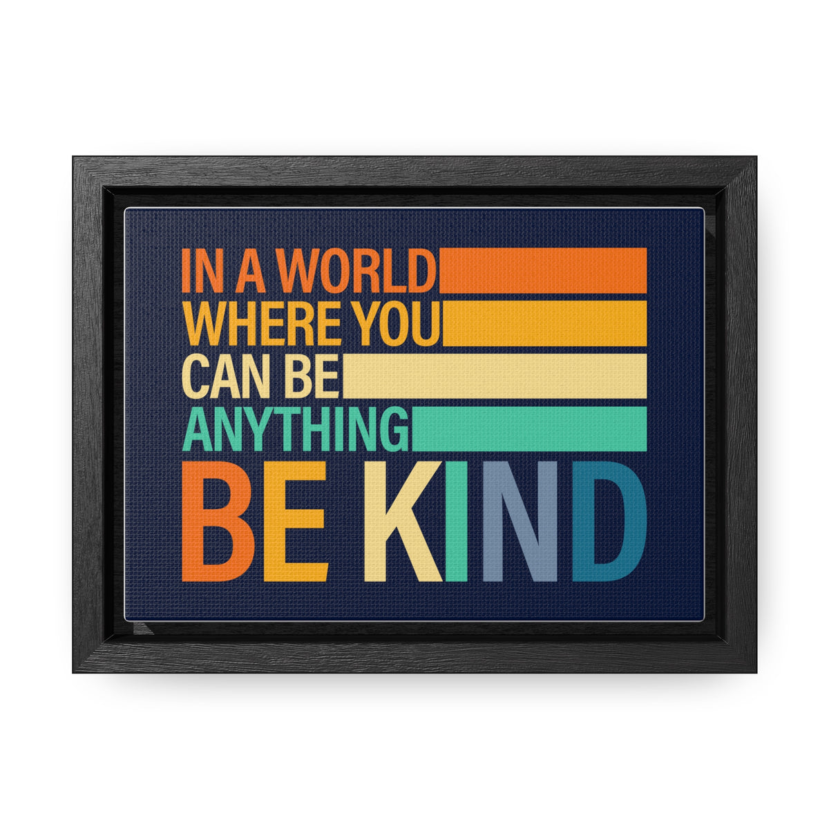 In A World Where You Can Be Anything Be Kids Wall Art