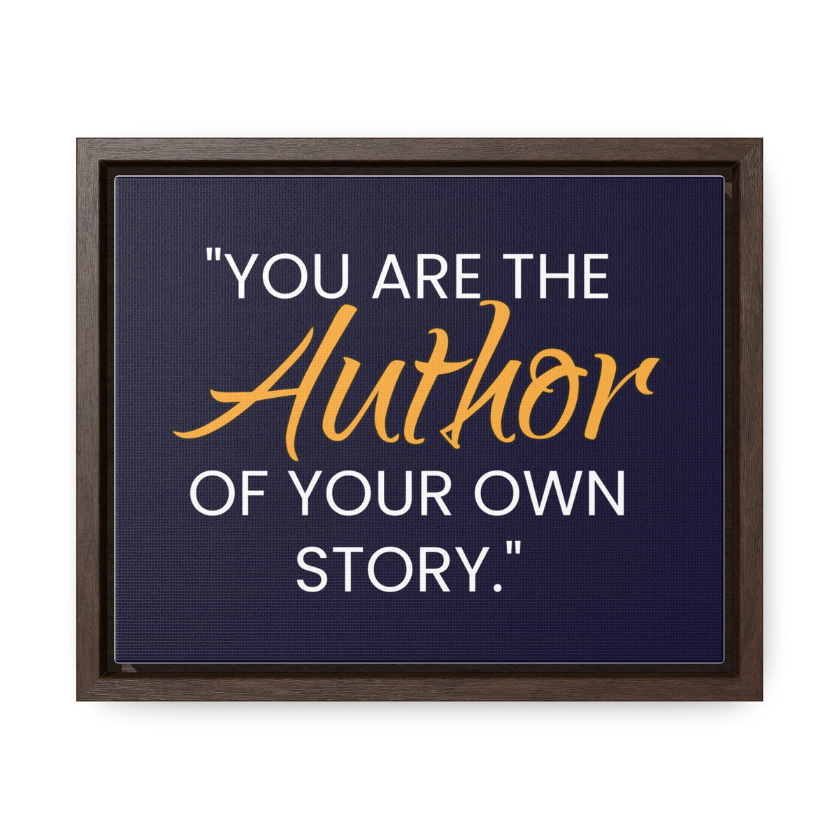 You Are The Author of Your Own Story Wall Art