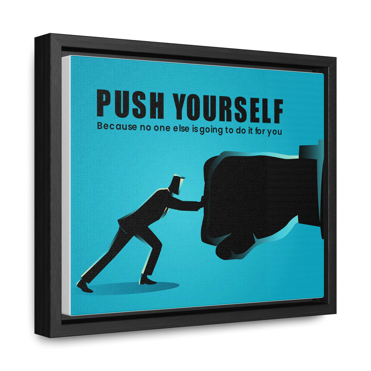 Push Yourself Because No Else is Going to Do it For You Wall Art
