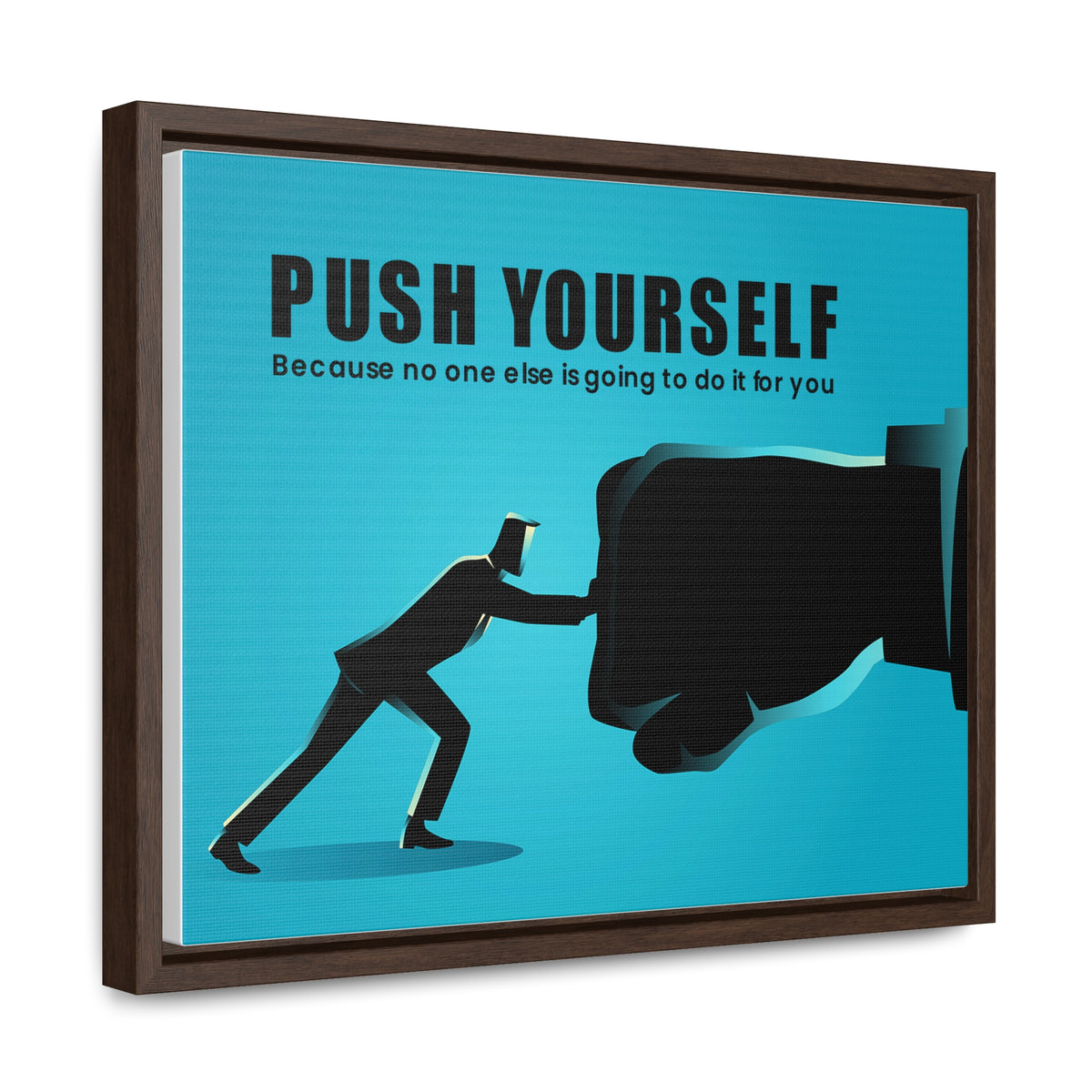 Push Yourself Because No Else is Going to Do it For You Wall Art