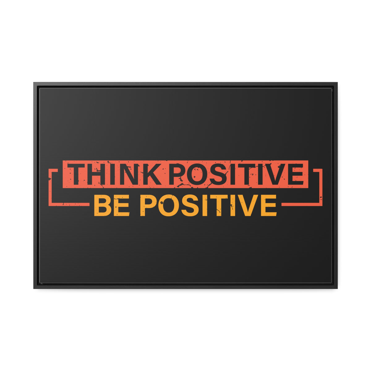 Think Positive Be Positive Wall Art