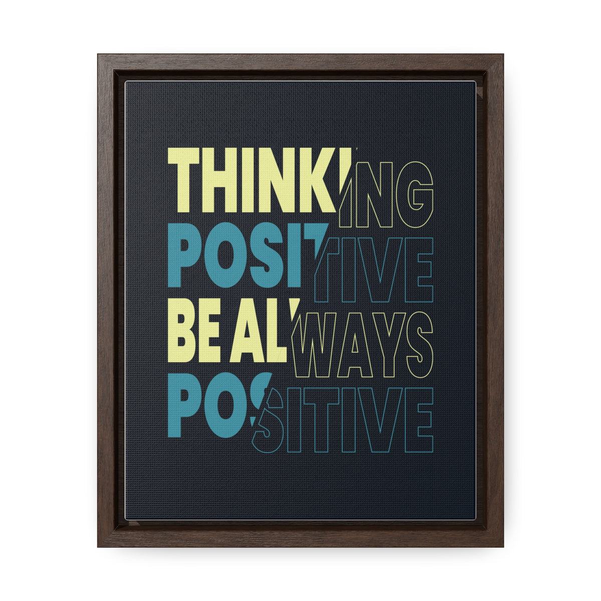 Thinking Positive Be Always Positive Wall Art Canvas