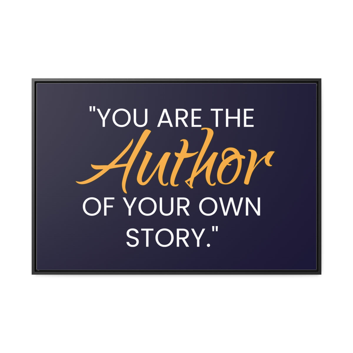 You Are The Author of Your Own Story Wall Art
