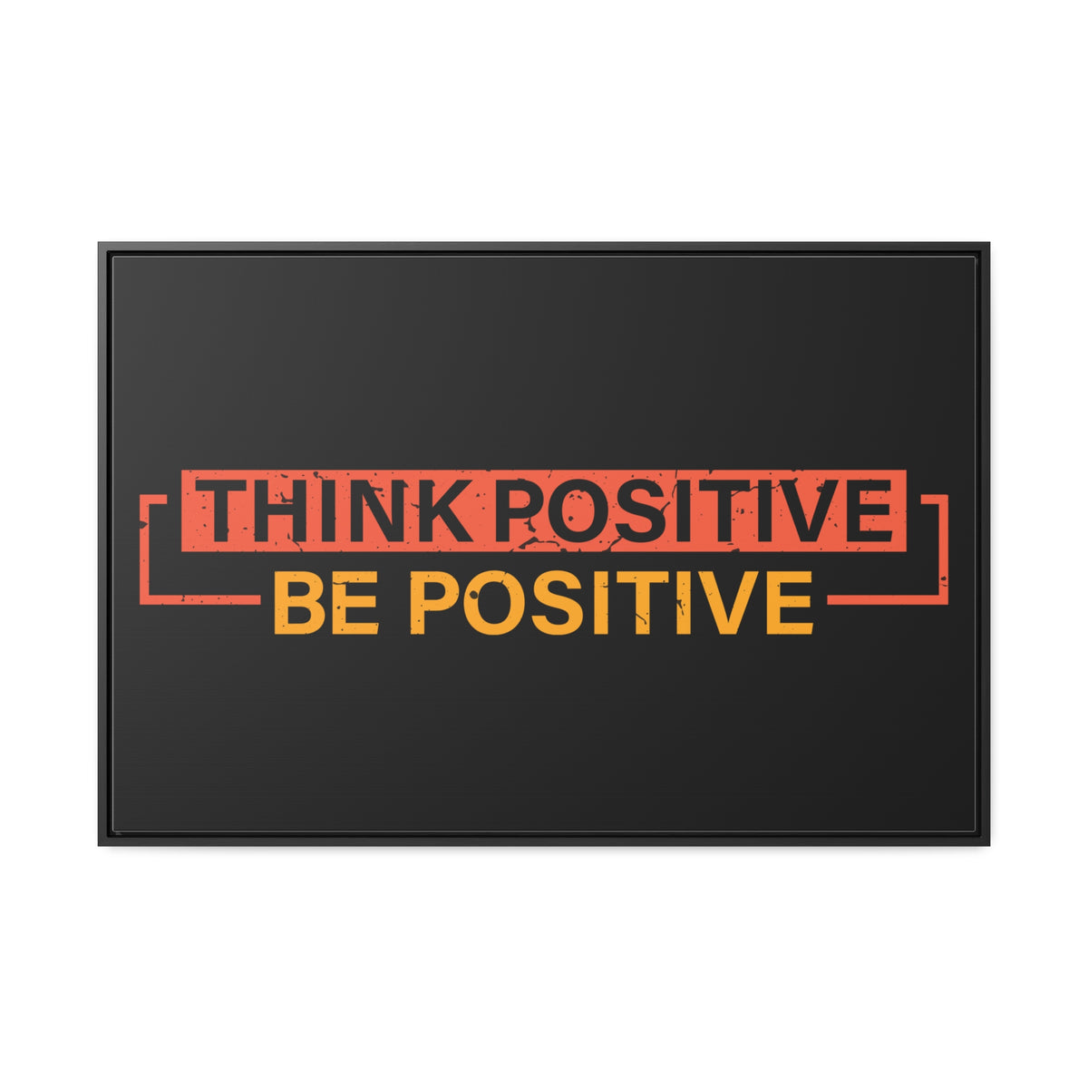 Think Positive Be Positive Wall Art