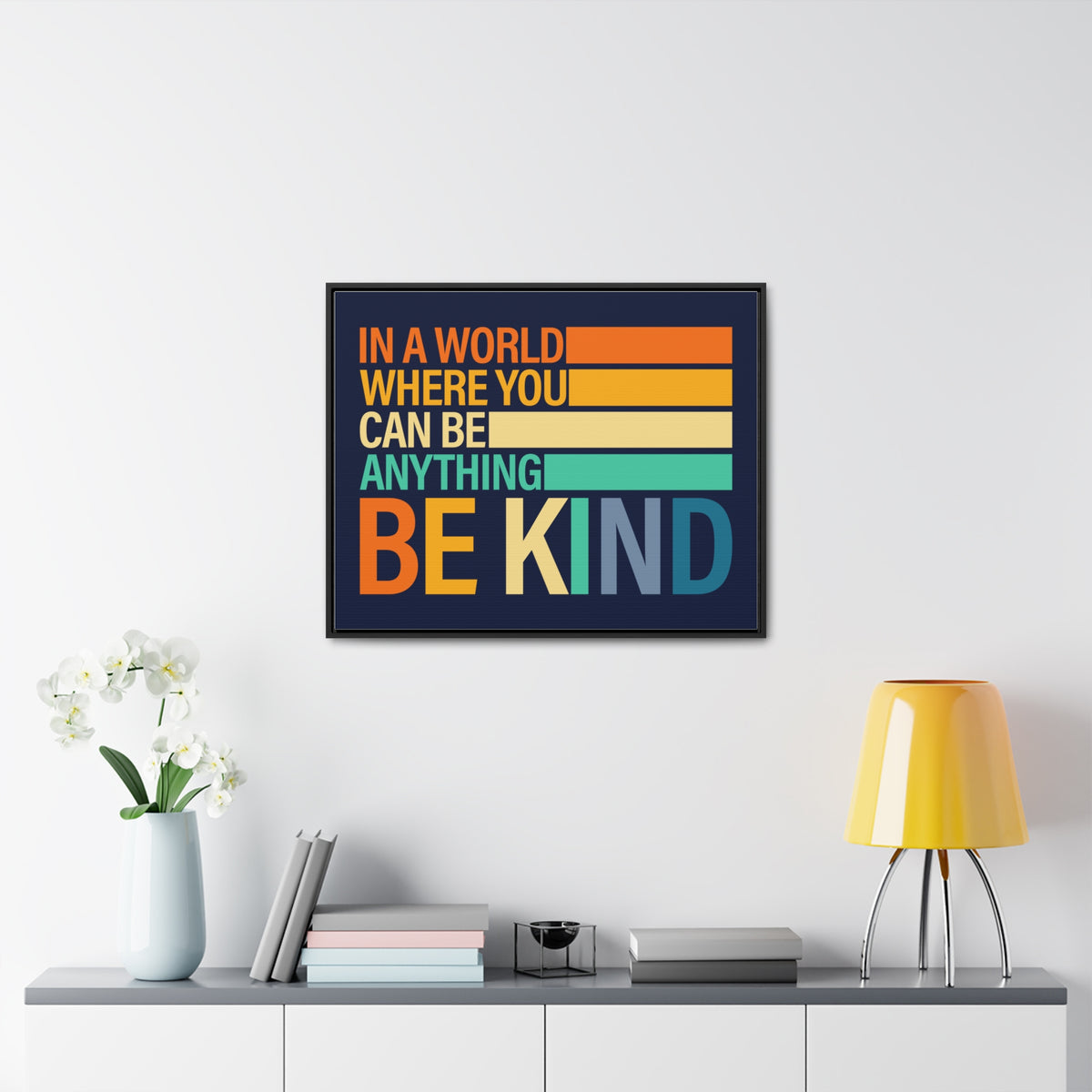 In A World Where You Can Be Anything Be Kids Wall Art