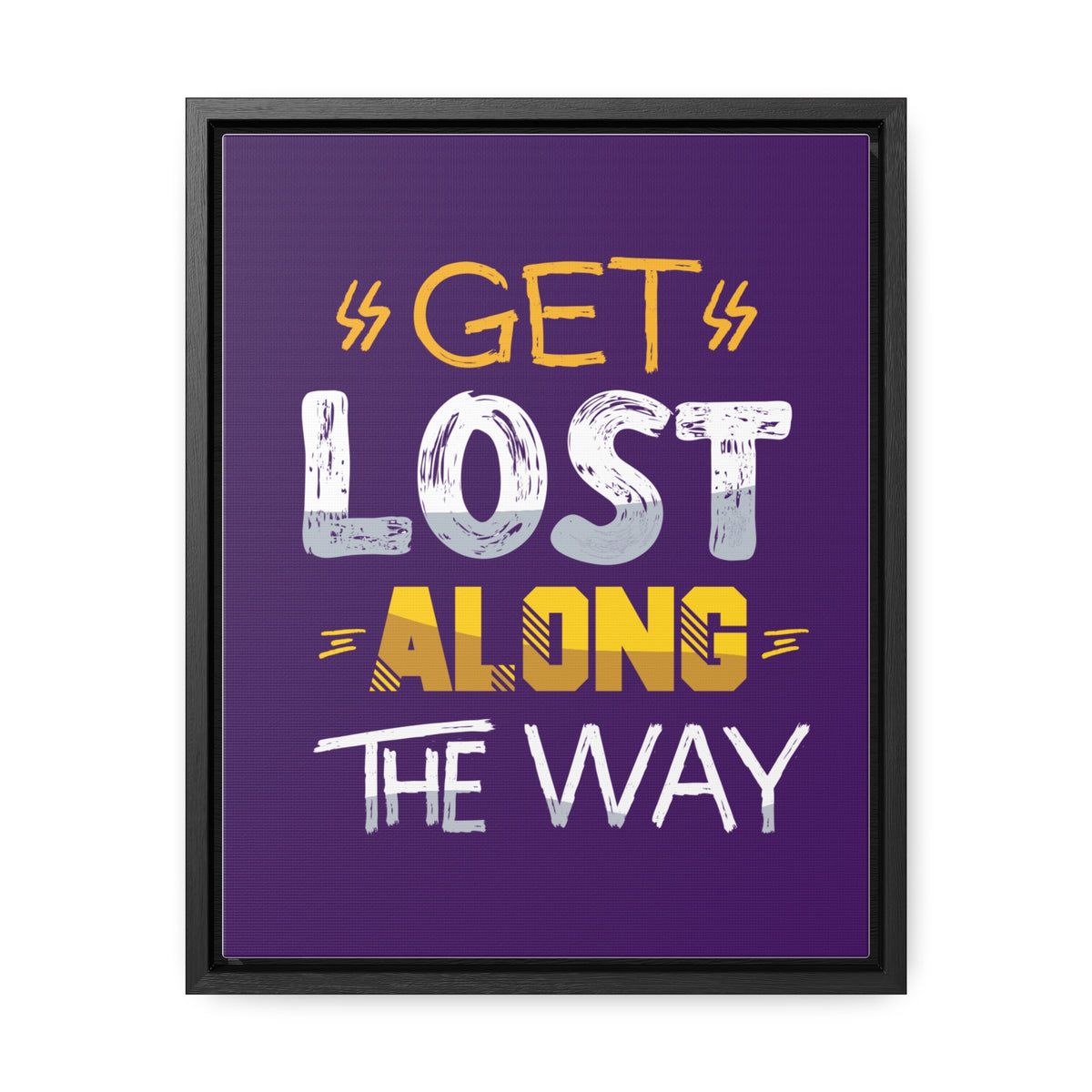 Get Lost Alone The Way Wall Art Canvas