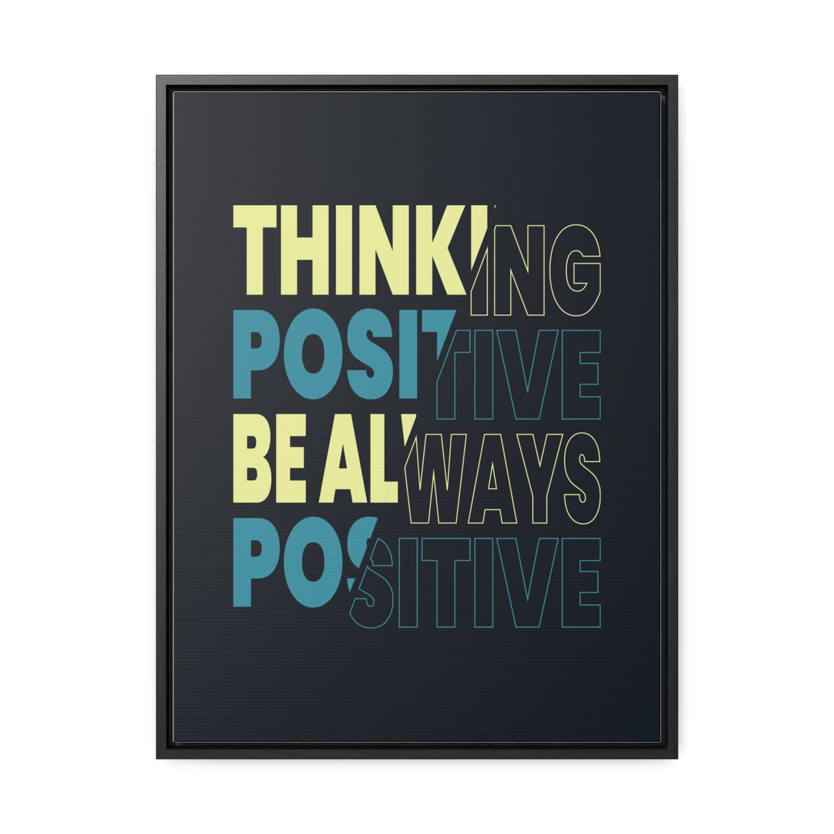 Thinking Positive Be Always Positive Wall Art Canvas