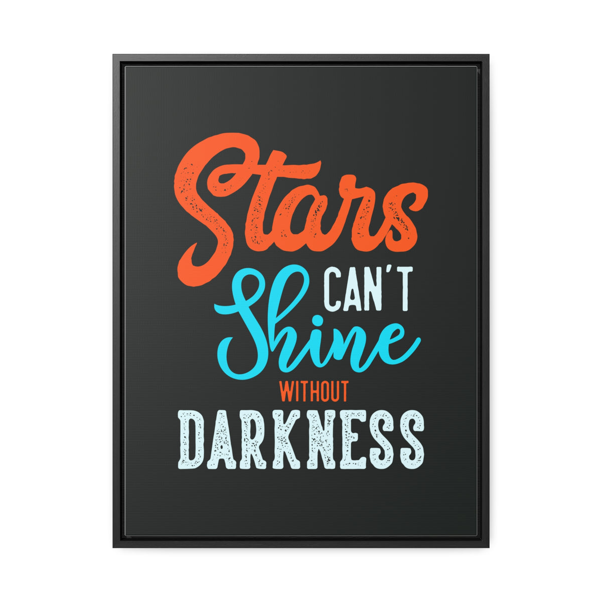Stars Can't Shine Without Darkness Wall Art