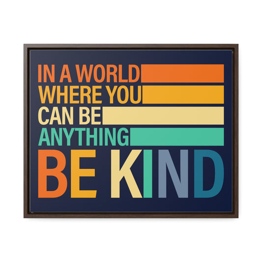 In A World Where You Can Be Anything Be Kids Wall Art