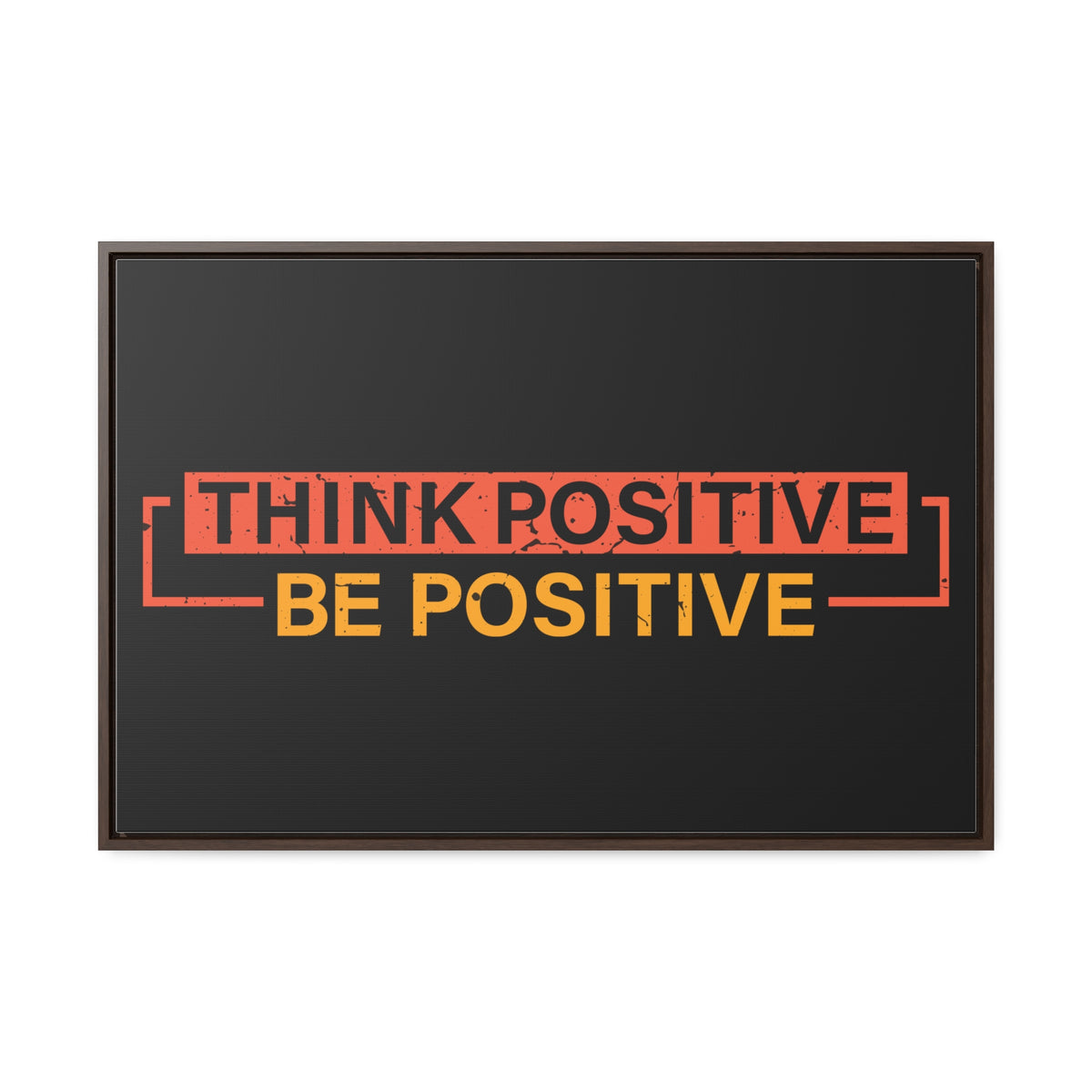 Think Positive Be Positive Wall Art