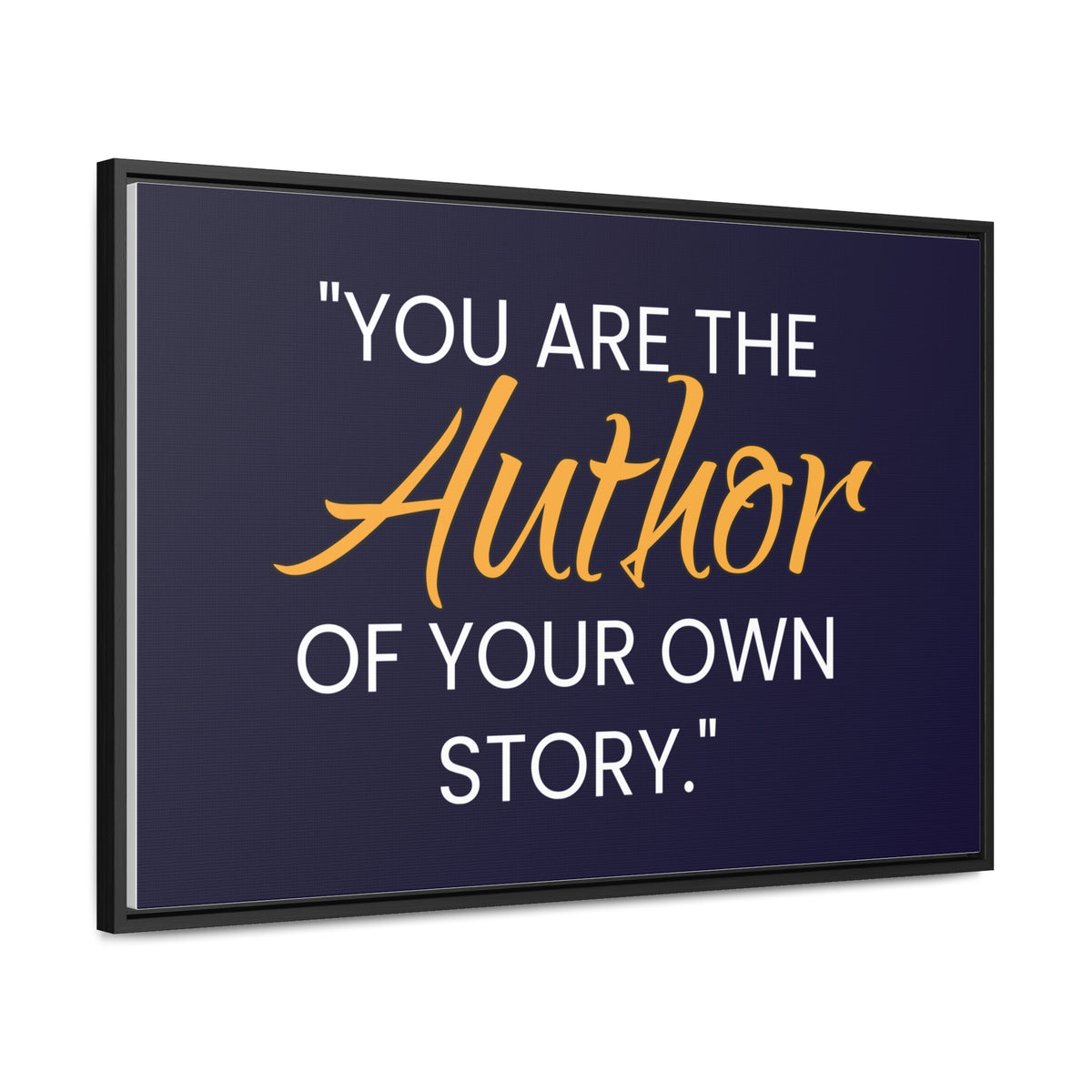 You Are The Author of Your Own Story Wall Art