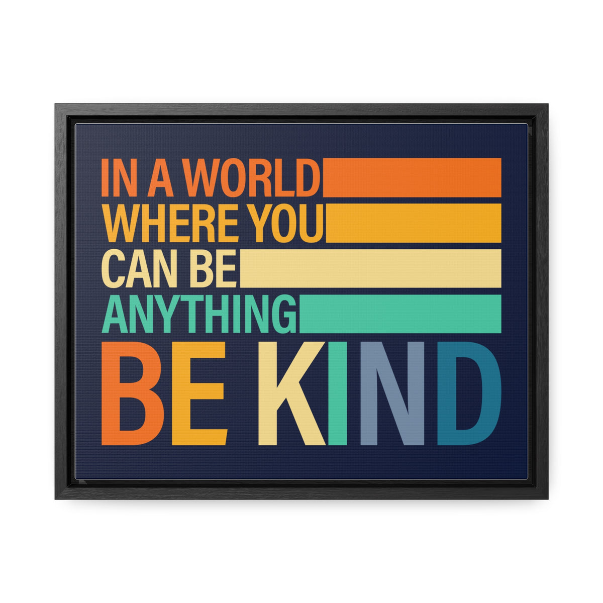 In A World Where You Can Be Anything Be Kids Wall Art