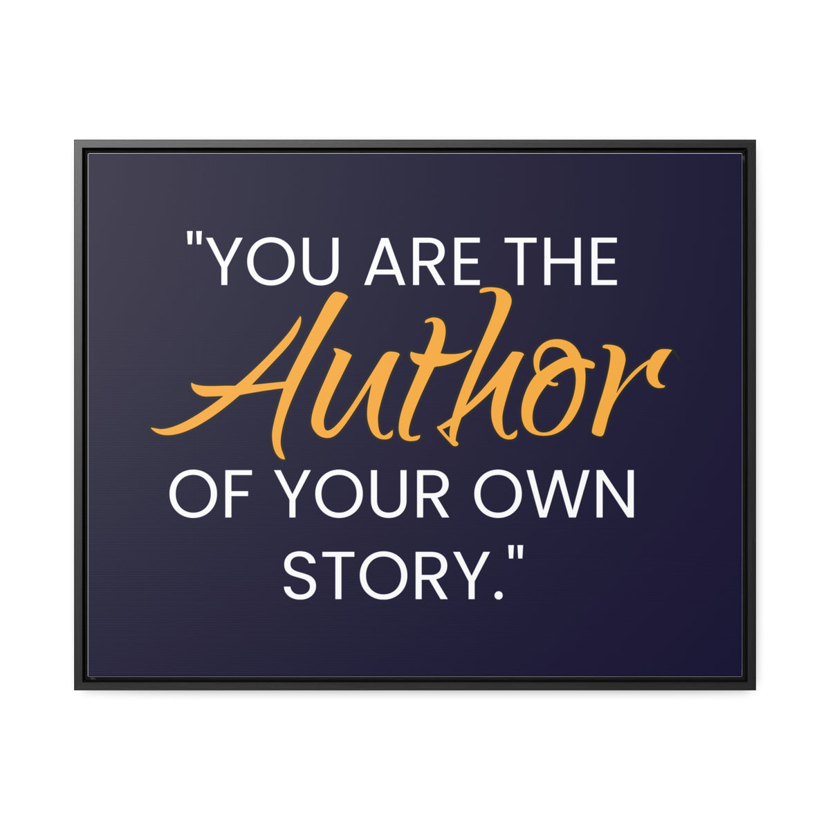 You Are The Author of Your Own Story Wall Art