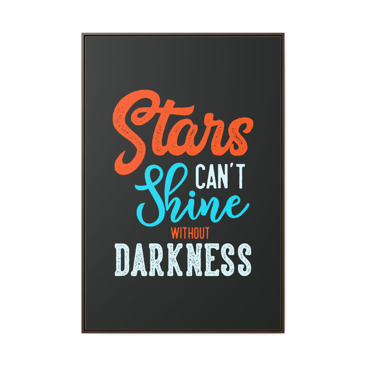 Stars Can't Shine Without Darkness Wall Art