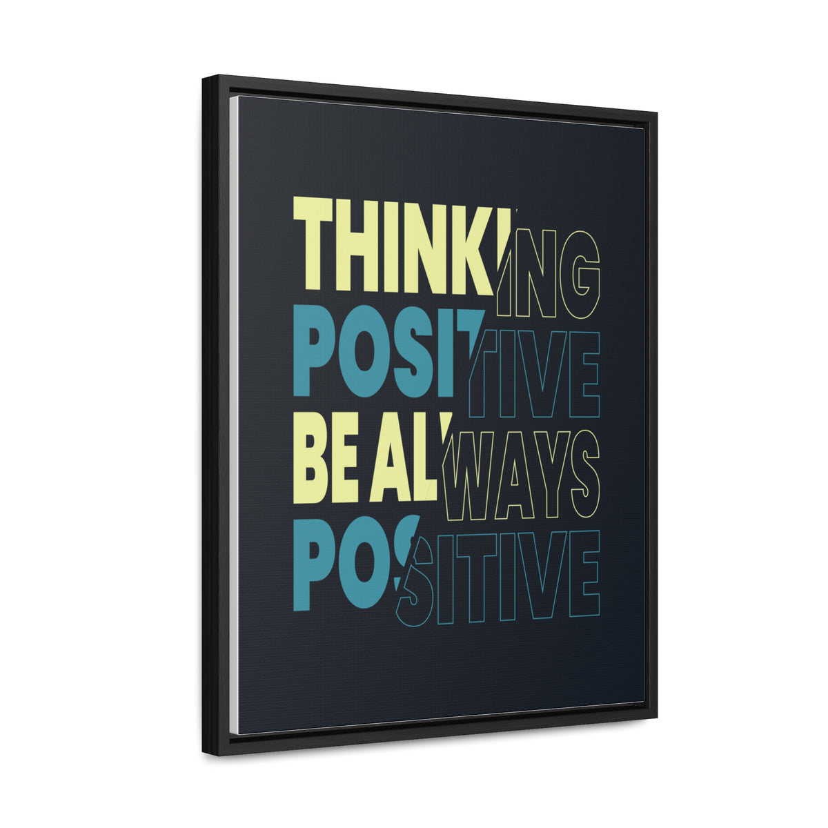Thinking Positive Be Always Positive Wall Art Canvas