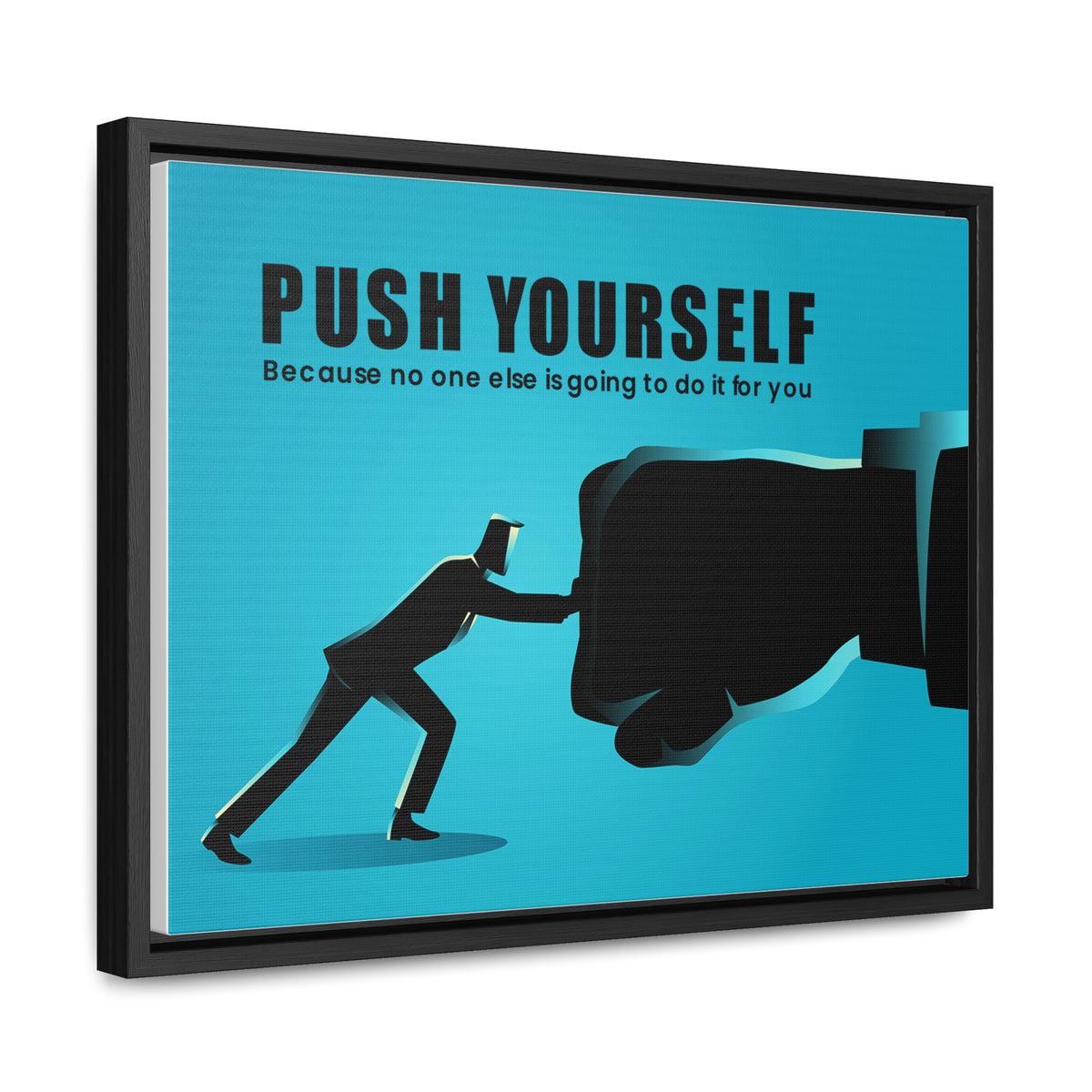 Push Yourself Because No Else is Going to Do it For You Wall Art