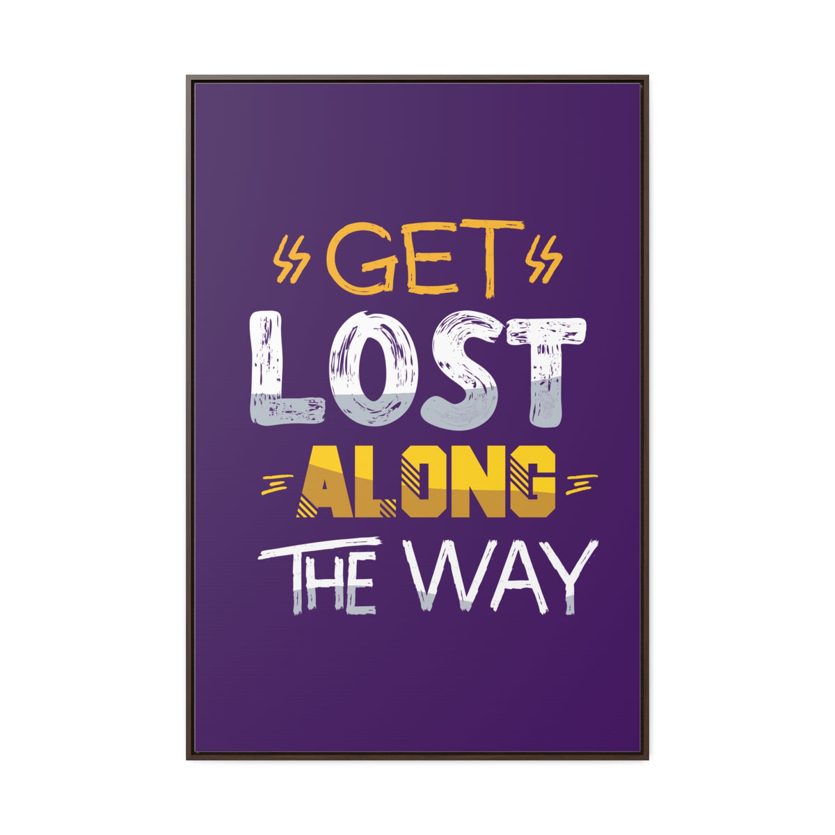 Get Lost Alone The Way Wall Art Canvas