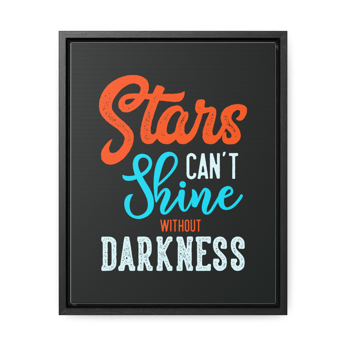 Stars Can't Shine Without Darkness Wall Art