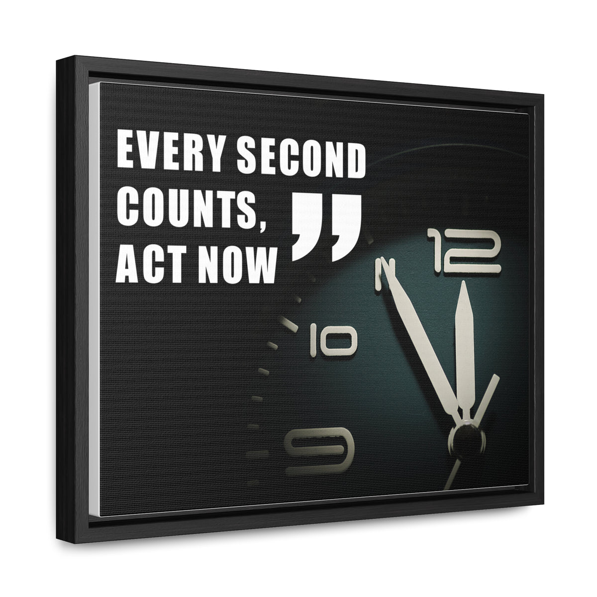 Every Second Counts, Act Now Wall Art