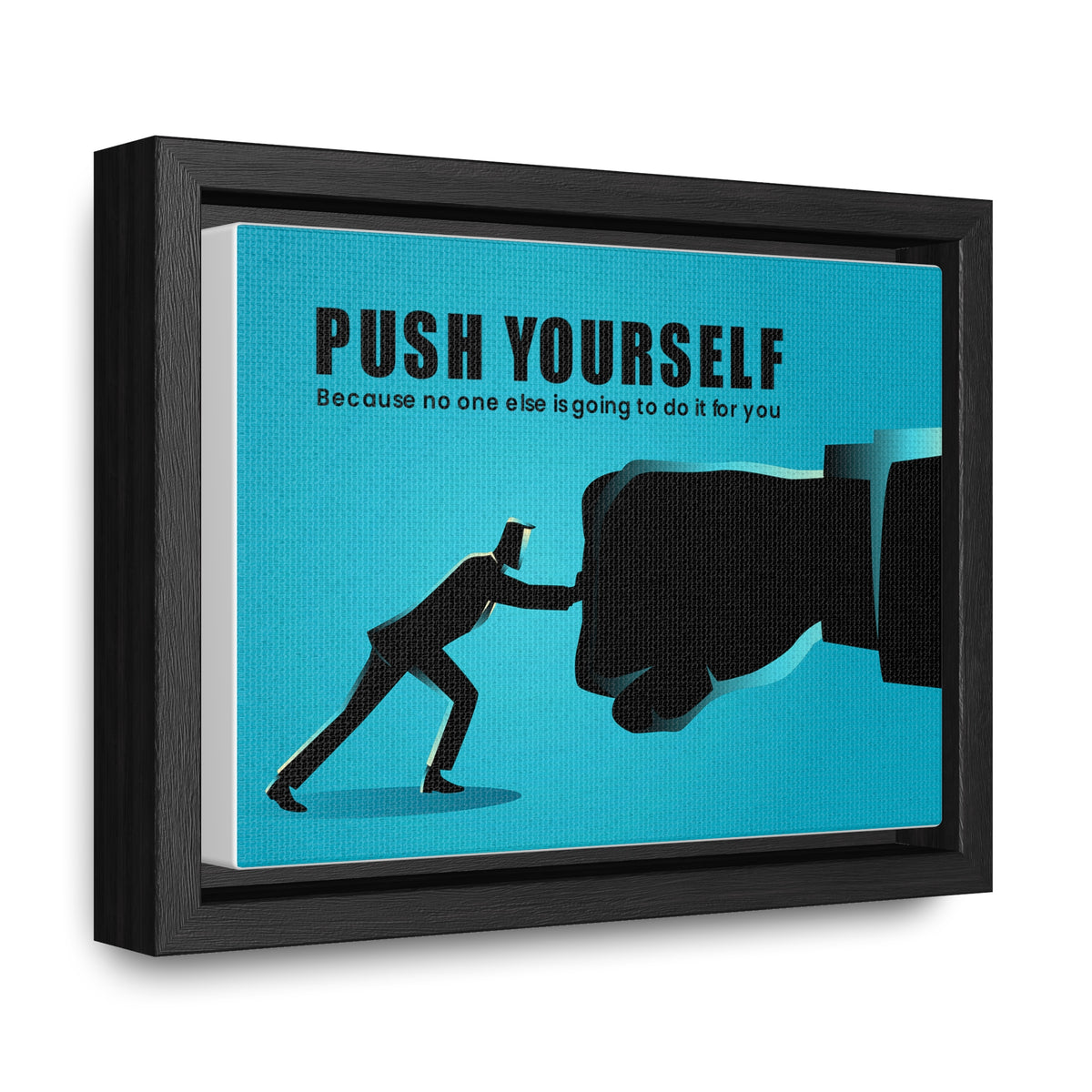Push Yourself Because No Else is Going to Do it For You Wall Art