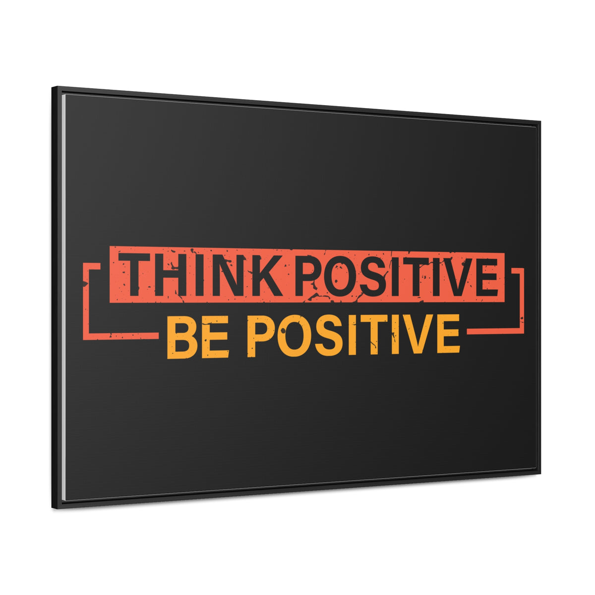 Think Positive Be Positive Wall Art