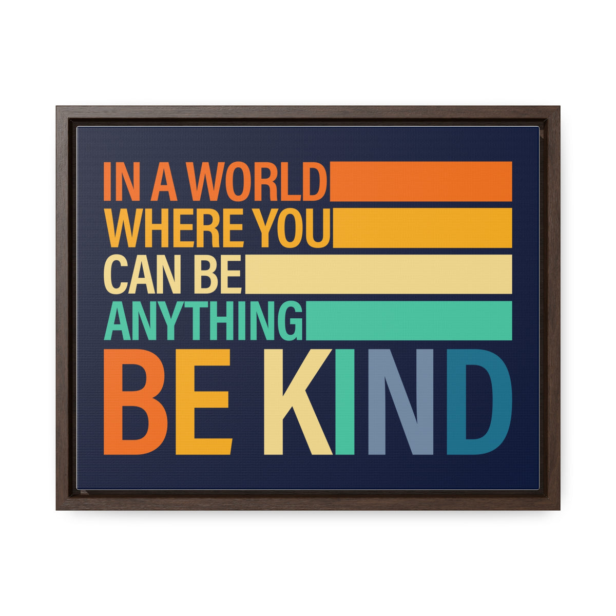 In A World Where You Can Be Anything Be Kids Wall Art
