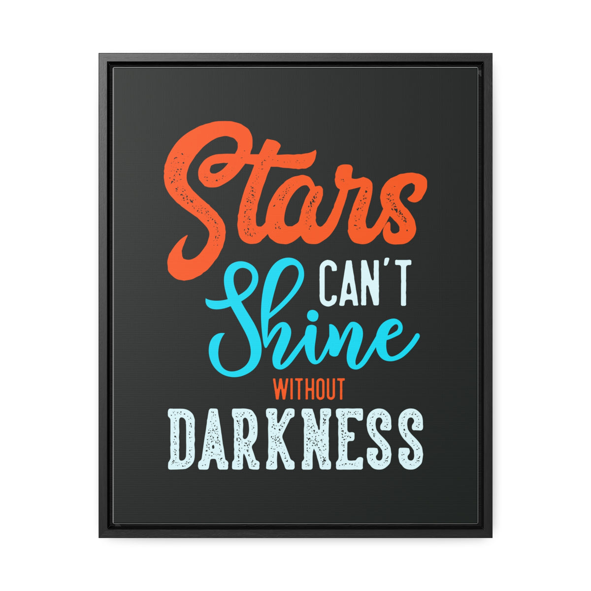 Stars Can't Shine Without Darkness Wall Art