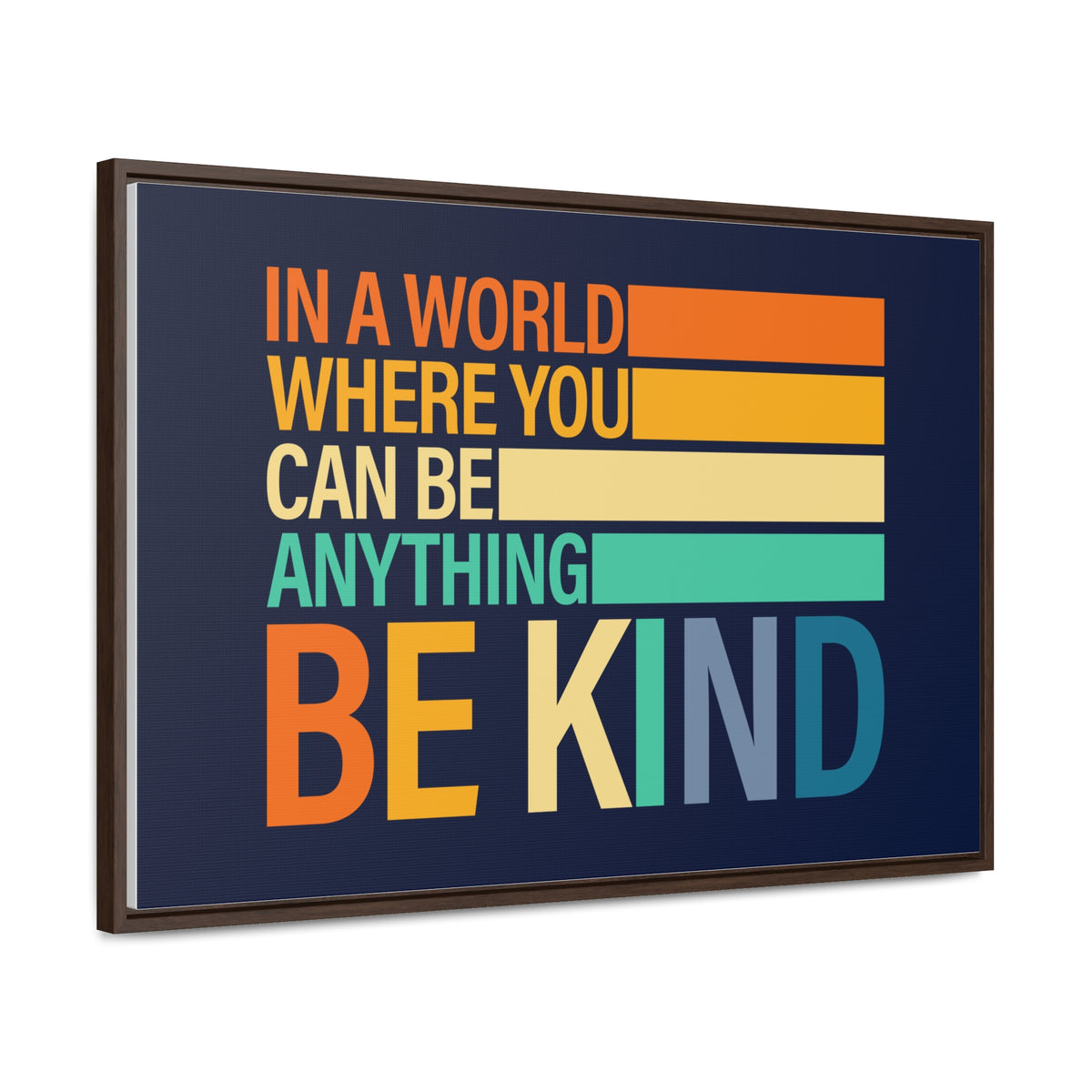 In A World Where You Can Be Anything Be Kids Wall Art