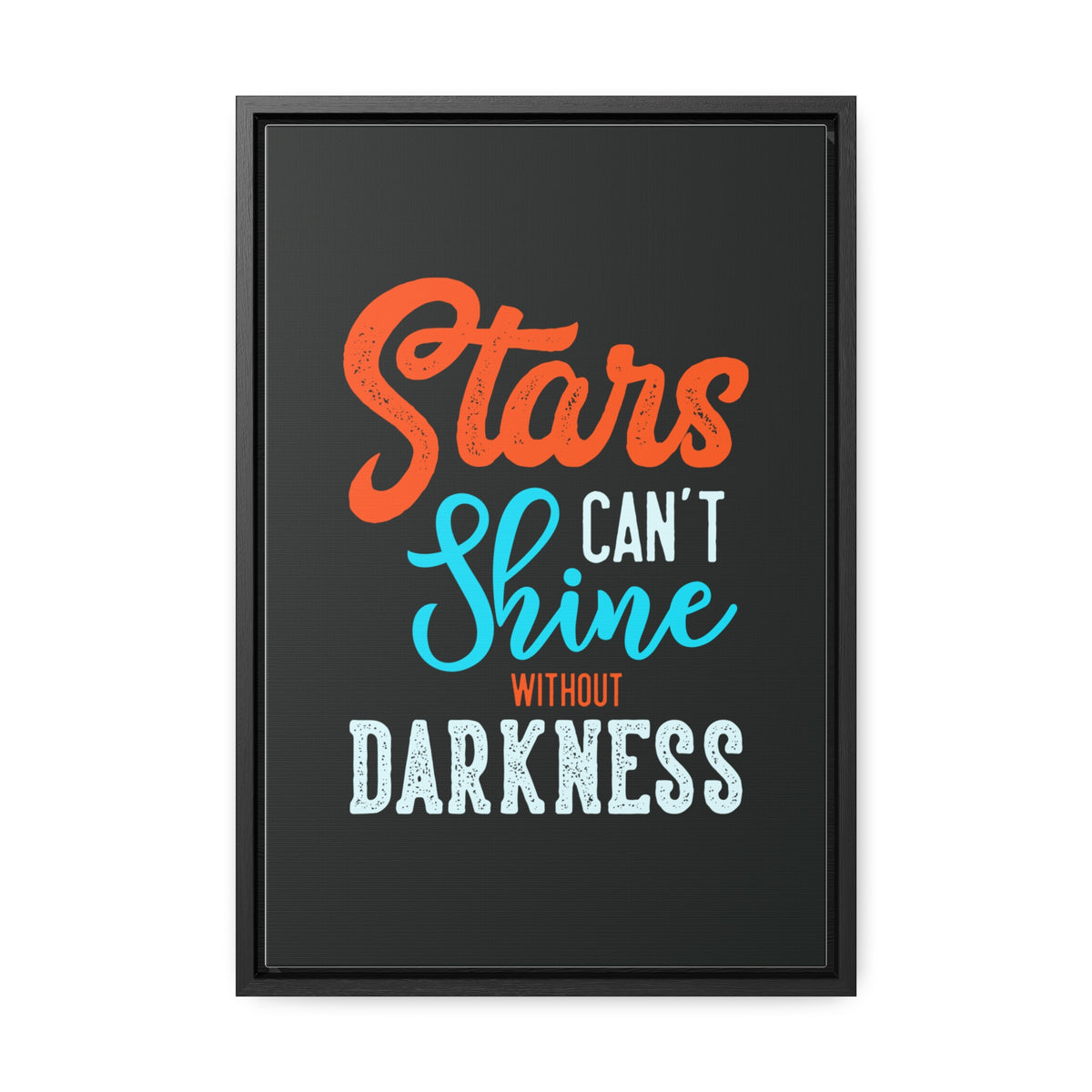 Stars Can't Shine Without Darkness Wall Art