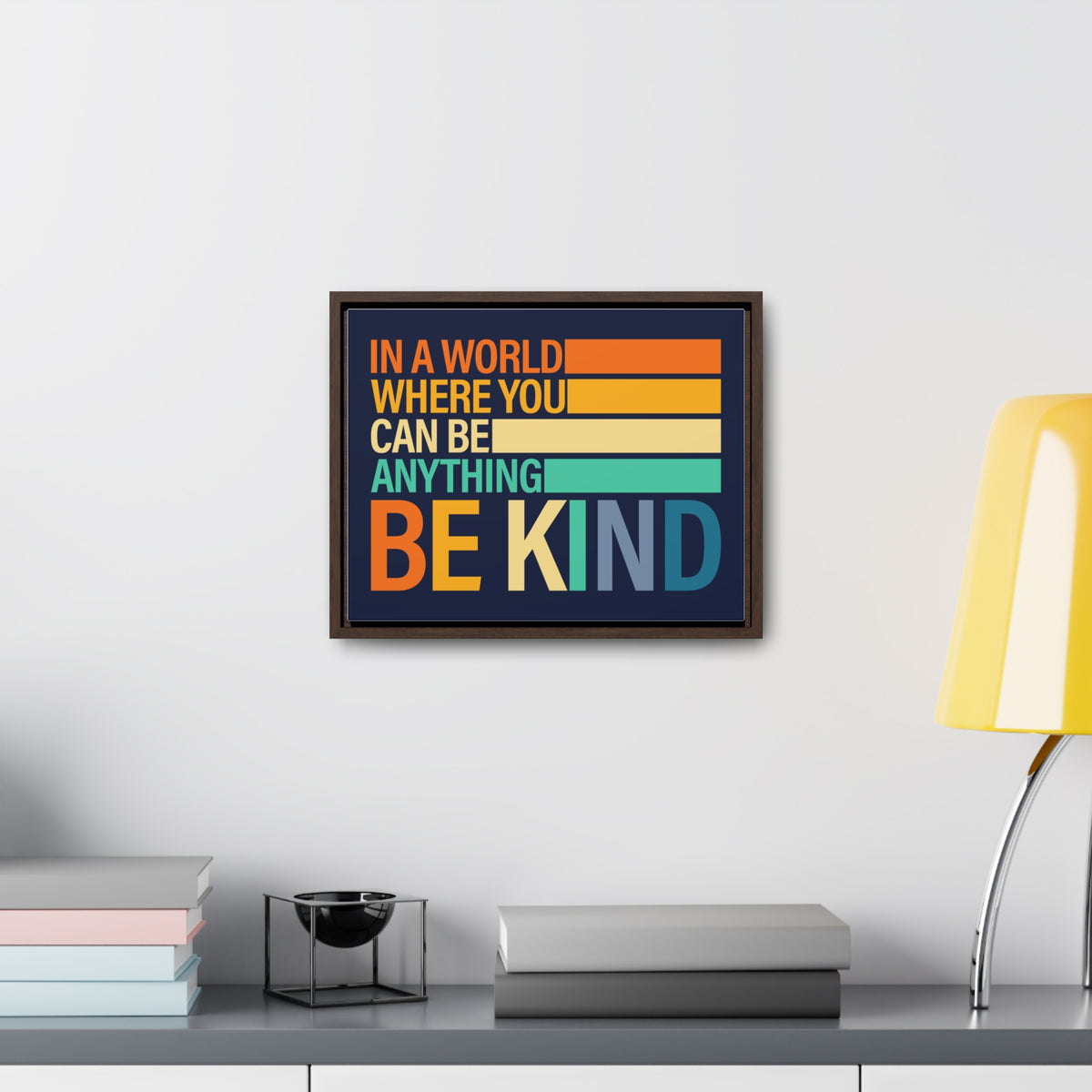 In A World Where You Can Be Anything Be Kids Wall Art