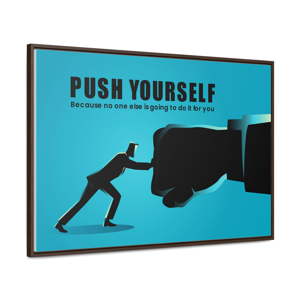 Push Yourself Because No Else is Going to Do it For You Wall Art