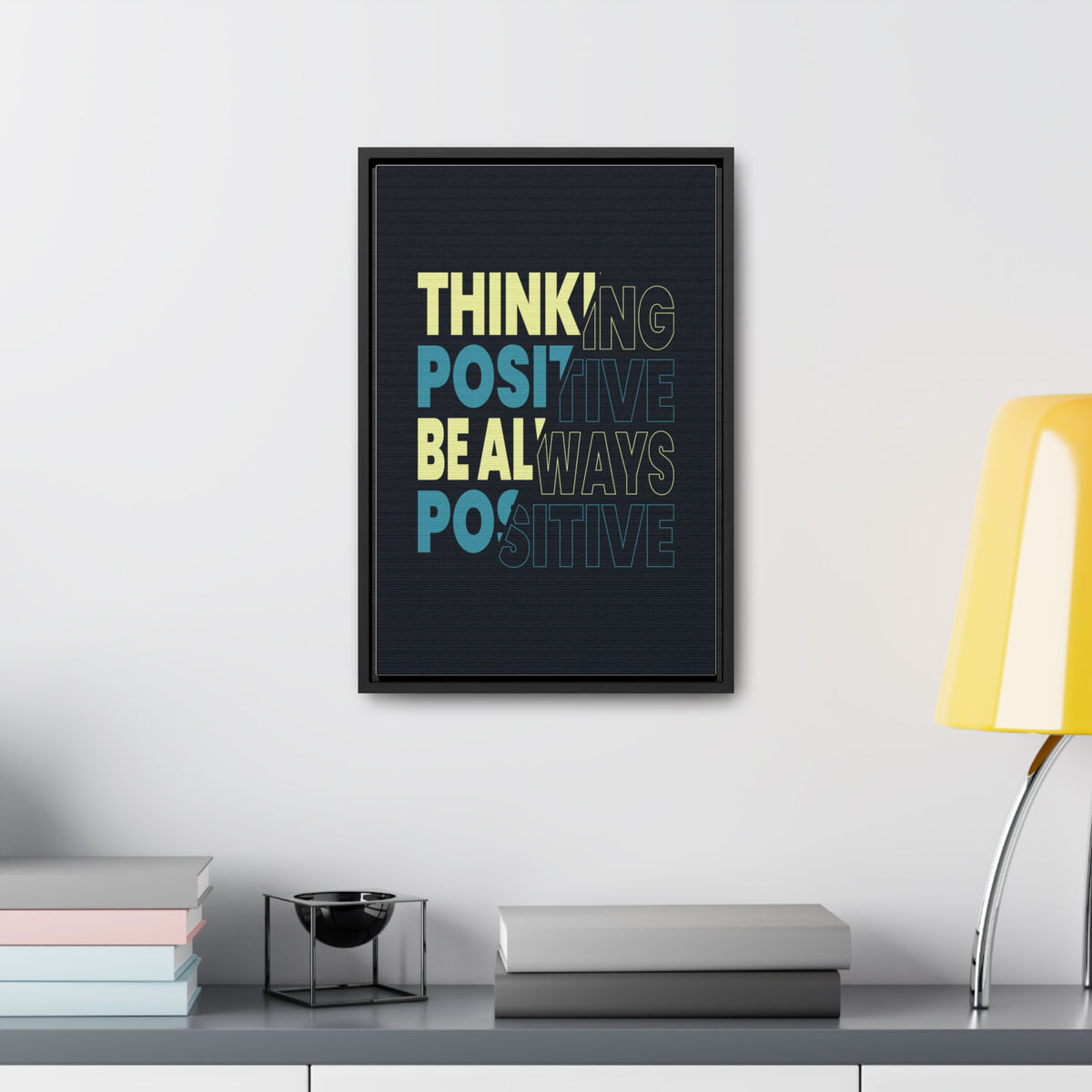 Thinking Positive Be Always Positive Wall Art Canvas