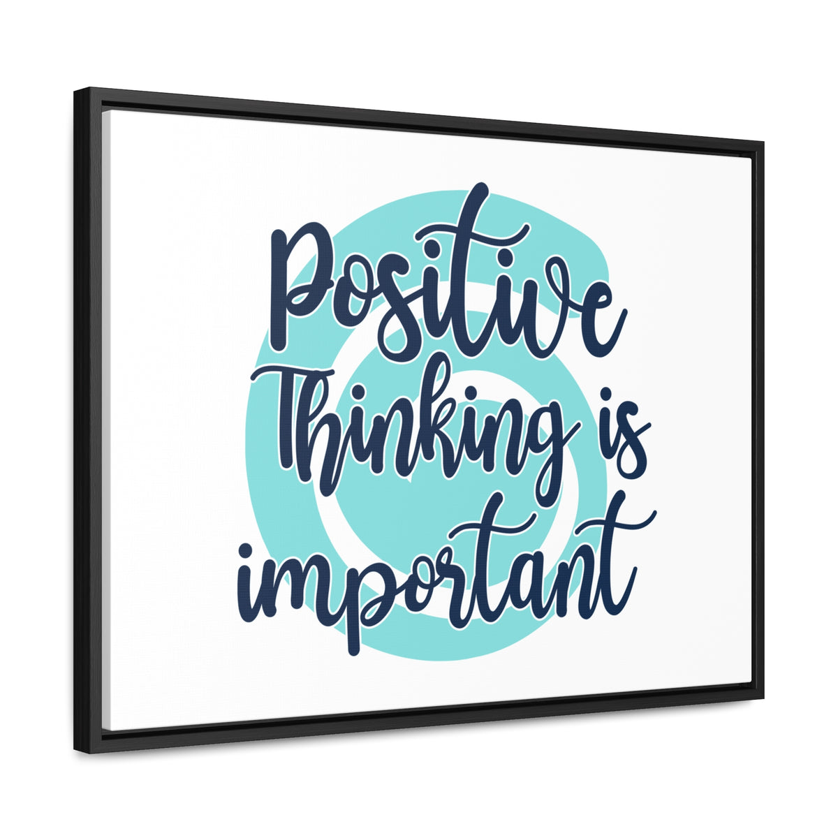 Positive Thinking is Important Wall Art
