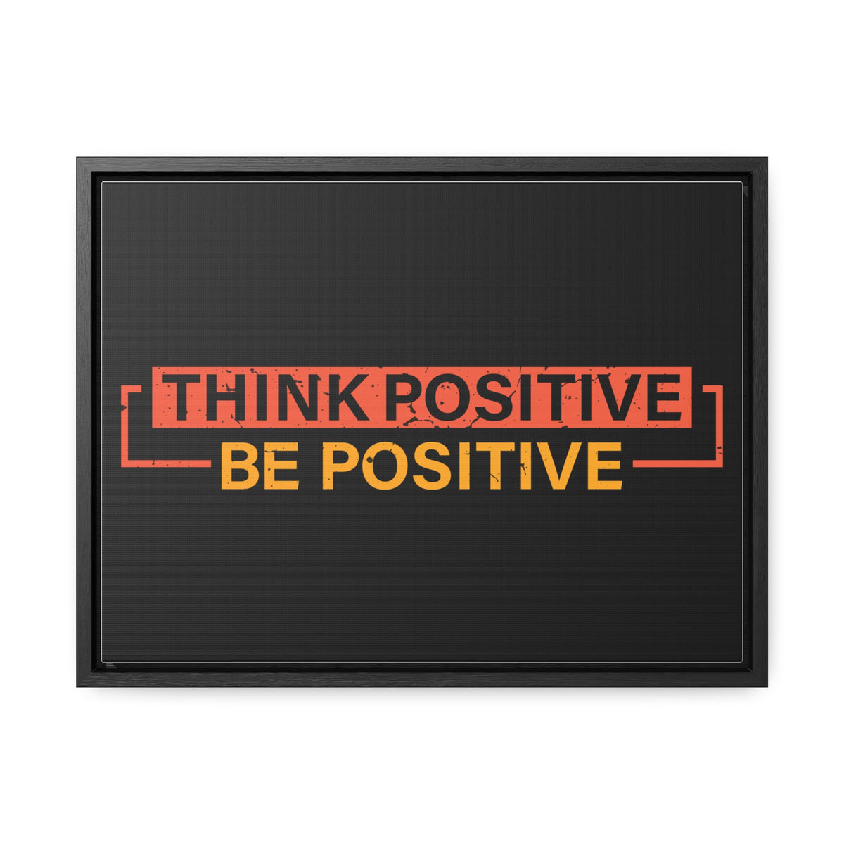 Think Positive Be Positive Wall Art