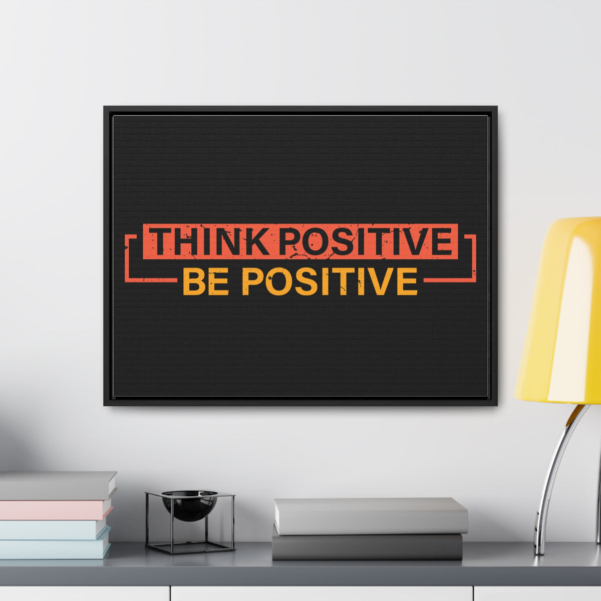 Think Positive Be Positive Wall Art